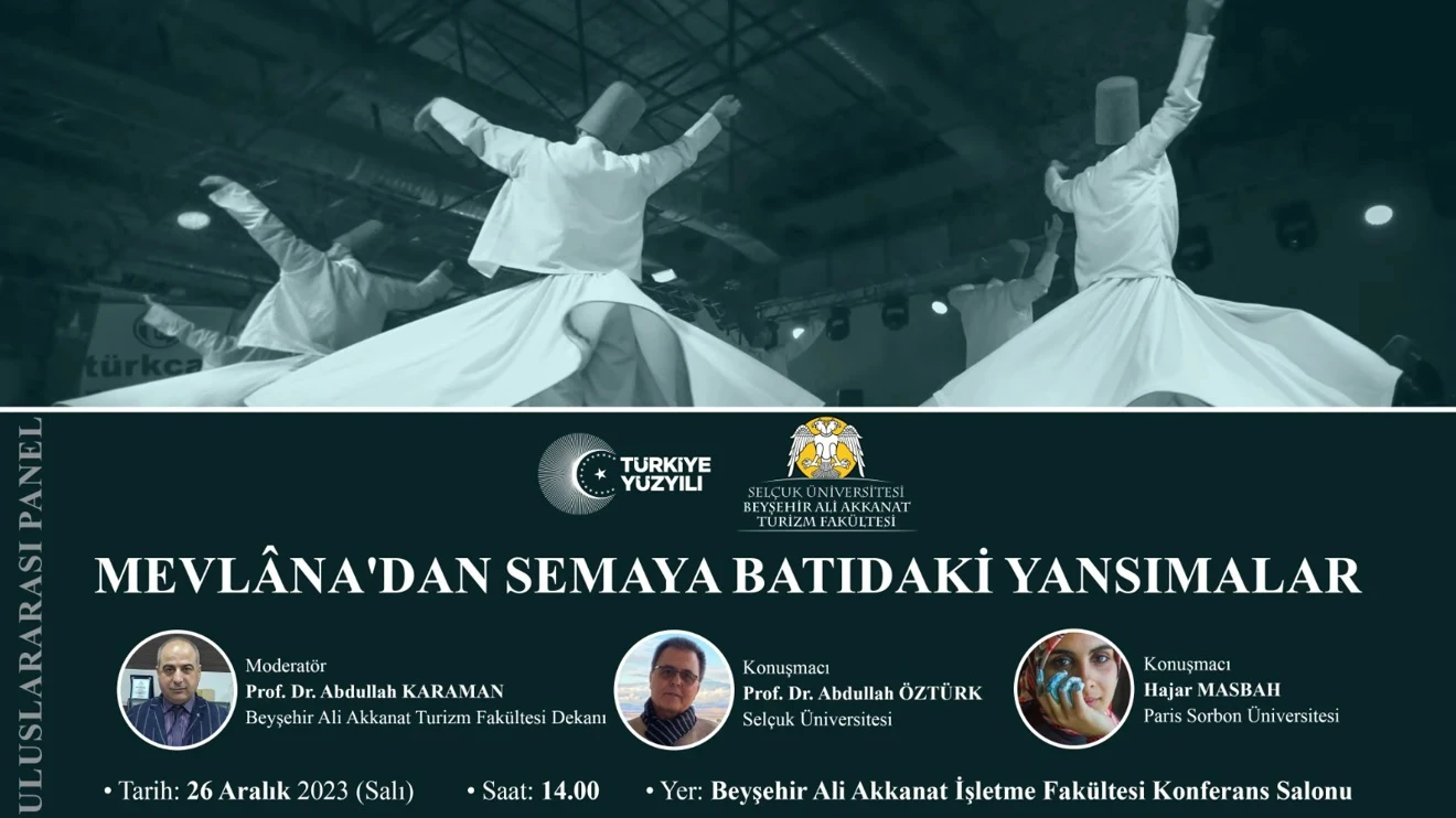 ‘Mevlana'dan Semaya Batıdaki Yansımalar’’ Uluslararası Panel Gerçekleştirildi